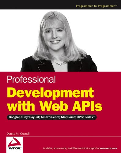 Cover image : Professional Web APIs: Google, eBay, Amazon.com, MapPoint, Fedex (Wrox Professional Guides)
