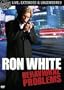 Ron White: Behavioral Problems