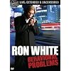 Ron White: Behavioral Problems