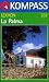  : Kompass Karten, La Palma: Wander-, Bike-, Freizeit- und Stra&szlig;enkarte