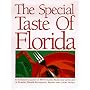 Special Taste of Florida : An Authorized Collection of 400 Outstanding Recipes from the Kitchens of Florida's Premier Restaurants, Resorts & Luxury Hotels