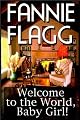 Welcome to the World, Baby Girl!: A Novel (Ballantine Reader's Circle)
