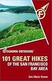 Foghorn Outdoors 101 Great Hikes of the San Francisco Bay Area