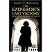 THE EMPEROR'S LAST VICTORY: Napoleon and the Battle of Wagram (Cassell)