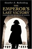 The Emperor's Last Victory: Napoleon and the Battle of Wagram (Cassell Military Paperbacks)