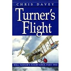 Turner's Flight (The Will Turner Flight Logs, Vol. 2) (Davey, Chris, Will Turner's Flight Logs, Pt. 2,) (Davey, Chris, Will Turner's Flight Logs, Pt. 2,)