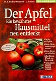 Produkt-Bild: Der Apfel, ein bew&auml;hrtes Hausmittel neu entdeckt