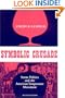 Symbolic Crusade: Status Politics and the American Temperance Movement