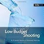 Low Budget Shooting: Do It Yourself Solutions to P&hellip by Cyrill Harnischmacher