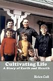 Cultivating Life: A Story of Earth and Hearth