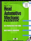 Head Automotive Mechanic (Career Examination Series, C-1302)