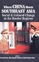 Where China Meets Southeast Asia: Social and Cultural Change in the Border Region