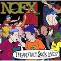 I Heard They Suck Live