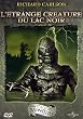 L'Etrange cr�ature du lac noir