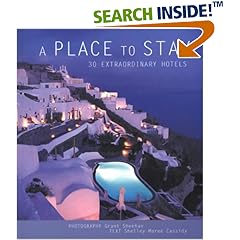 A Place to Stay: 30 Extraordinary Hotels