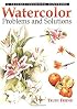 Watercolor Problems and Solutions (Trouble Shooting Handbook)