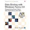 Data Binding with Windows Forms 2.0: Programming Smart Client Data Applications with .NET