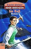 Im Exil: Honor Harrington, Bd - 5 - David Weber