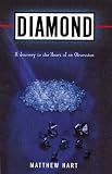 Diamond: A Journey to the Heart of an Obsession