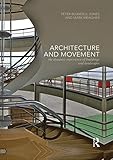 Architecture and movement : the dynamic experience of buildings and landscapes