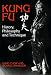  : Kung Fu: History, Philosophy, and Technique (Kung-Fu)
