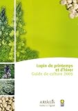 Lupin de printemps et d hiver : Guide de culture 2005
