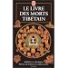 Le Livre tib�tain des morts