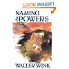 Naming the Powers: The Language of Power in the New Testament (The Powers : Volume One)