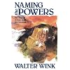 Naming The Powers: The Language Of Power In The New Testament (The Powers : Volume One)