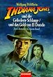 Indiana Jones und die Gefiederte Schlange / Indiana Jones und das Gold von El Dorado.