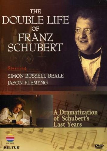 The Double Life of Franz Schubert - An Exploration of His Life and Work / Simon Beale, Jason Flemyng