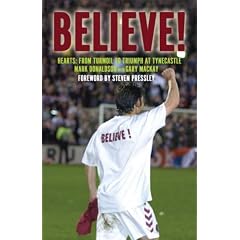 Believe!: Hearts: From Turmoil to Triumph at Tyncastle