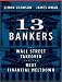 Books : 13 Bankers: The Wall Street Takeover and the Next Financial Meltdown