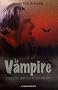Le vampire au fil des si�cles : Enqu�te autour d'un mythe