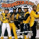  : Adventures of Grandmaster Flash, Melle Mel & the Furious Five: More of the Best