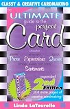 The Ultimate Guide to the Perfect Card: Prose-sentiments-poems-expressions (Ultimate Guide)