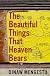 The Beautiful Things That Heaven Bears