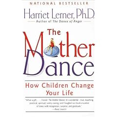 The Mother Dance: How Children Change Your Life