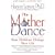 The Mother Dance: How Children Change Your Life