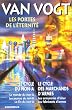Les Portes de l'�ternit� : Le Cycle du non-A - Le Cycle des marchands d'armes