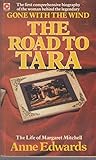 The road to Tara : the life of Margaret Mitchell