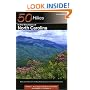 50 Hikes in the Mountains of North Carolina: Walks and Hikes from the Blue Ridge Mountains to the Great Smokies, Second Edition