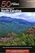 50 Hikes in the Mountains of North Carolina: Walks and Hikes from the Blue Ridge Mountains to the Great Smokies, Second Edition