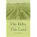 This Delta, This Land: An Environmental History of the Yazoo-Mississippi Floodplain