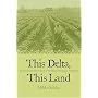 This Delta, This Land: An Environmental History of the Yazoo-Mississippi Floodplain
