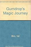 Gumdrop's magic journey : story and pictures