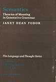 Semantics : theories of meaning in generative grammar