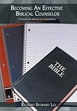 Becoming An Effective Biblical Counselor:A Handbook Manual for Counselors