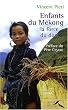 Enfants du M�kong : La force du don
