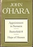 Appointment in Samarra, Butterfield 8, Hope of Heaven